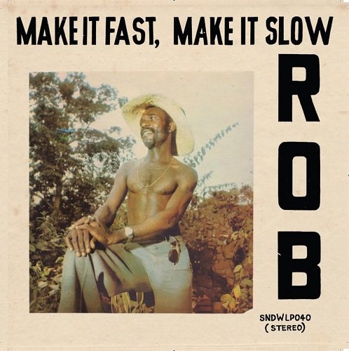 Rob - Make It Fast, Make It Slow (1977, reissue 2012)