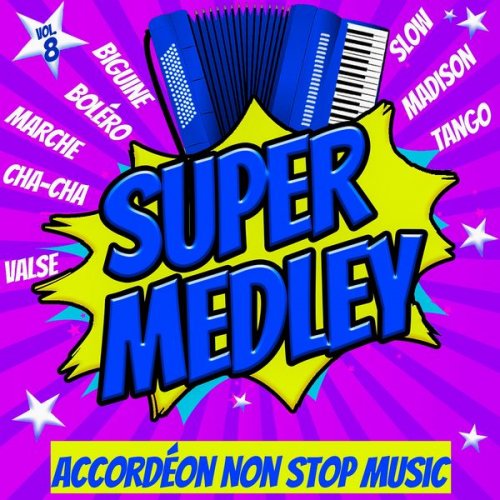 Paco Cabana - Super Medley - Accordéon Non Stop Music Vol. 8 (Biguine - Boléro - Marche - Cha-Cha - Valse - Slow - Madison - Tango) (2020)