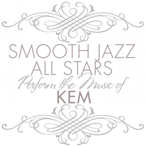 Smooth Jazz All Stars - Smooth Jazz All Stars Perform the Music of Kem (2015)