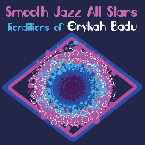 Smooth Jazz All Stars - Smooth Jazz All Stars Renditions of Erykah Badu (2015)