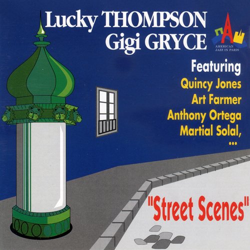 Lucky Thompson, Gigi Gryce - Street Scenes (1993)