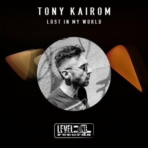 Tony Kairom - Lost In My World (2020)