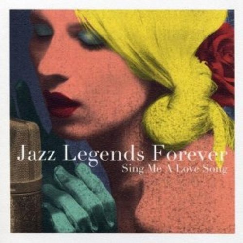 VA - Jazz Legends Forever: Sing Me a Love Song (2010) FLAC