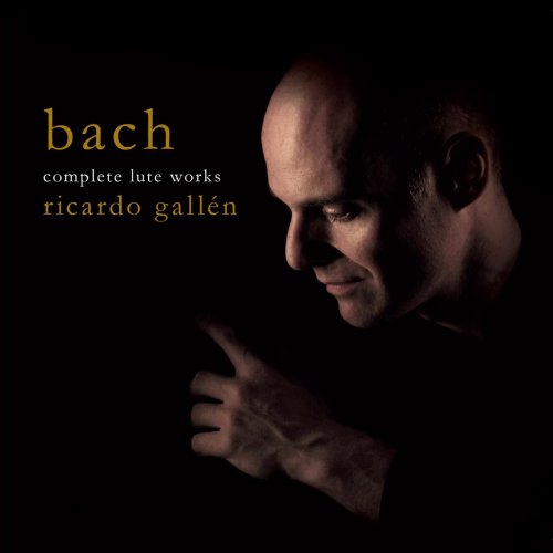 Ricardo Gallén - Bach: Complete Lute Works (2013)