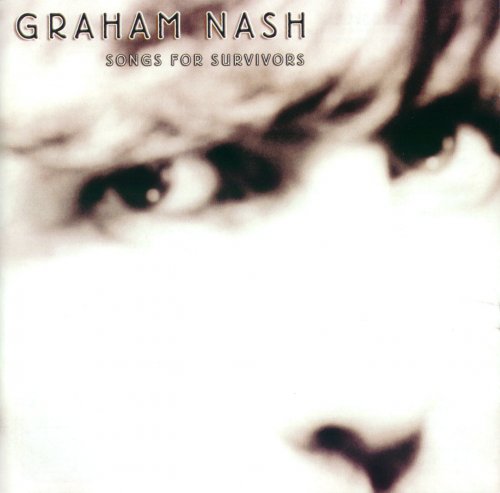 Graham Nash - Songs For Survivors (2002)