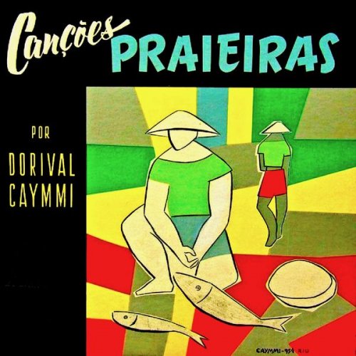Dorival Caymmi - Canções Praieiras (Remastered) (1954/2019) [Hi-Res]