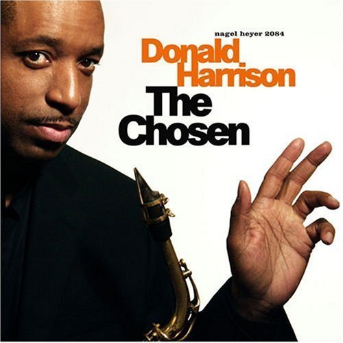Donald Harrison - The Chosen (2008)