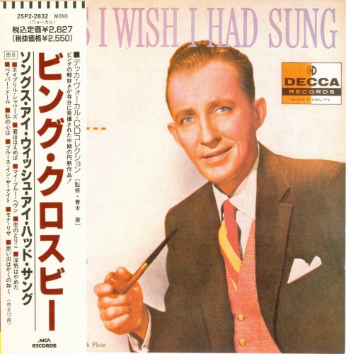 Bing Crosby - Songs I Wish I Had Sung: The First Time Around (1958) [1989]