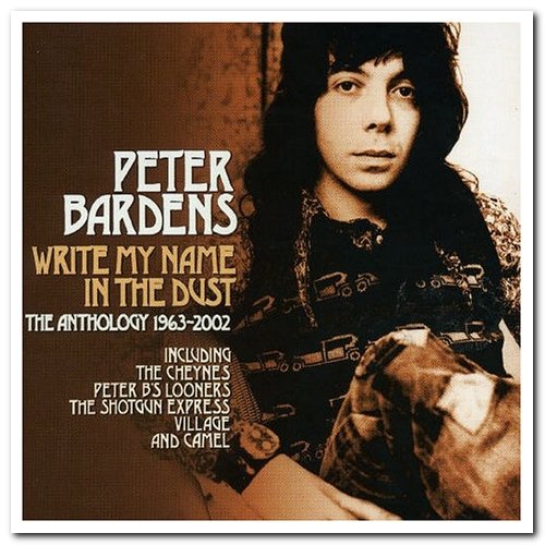 Peter Bardens - Write My Name In The Dust Anthology 1963-2002 [2CD Set] (2005)