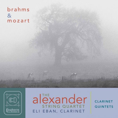 Alexander String Quartet & Eli Eban - Brahms & Mozart: Clarinet Quintets (2020) [Hi-Res]