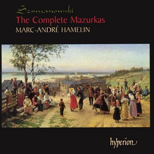Marc-André Hamelin - Karol Szymanowski: The Complete Mazurkas (2003)