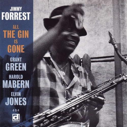 Jimmy Forrest - All the Gin Is Gone (1959/1997) CD-Rip