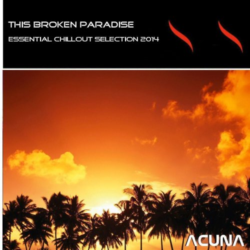 This Broken Paradise Essential Chill Out Selection 2014 (2014)