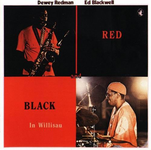 Dewey Redman & Ed Blackwell - Red and Black in Willisau (1985)