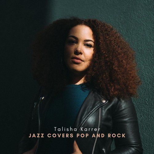 Talisha Karrer - Jazz Covers Pop and Rock (2020)
