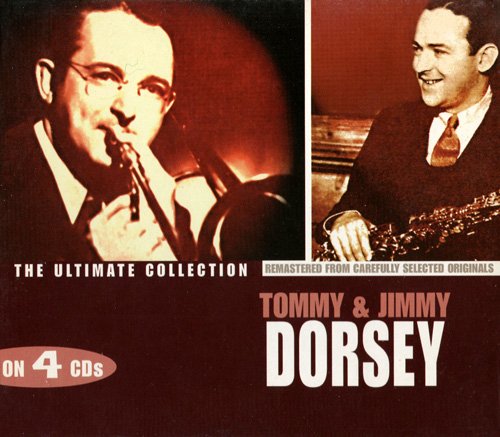 Tommy and Jimmy Dorsey - The Ultimate Collection (4CD Box Set) (2003)
