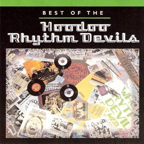 The Hoodoo Rhythm Devils - The Best Of The Hoodoo Rhythm Devils (2000)