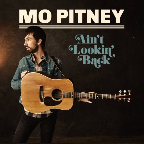 Mo Pitney - Ain't Lookin' Back (2020) [Hi-Res]