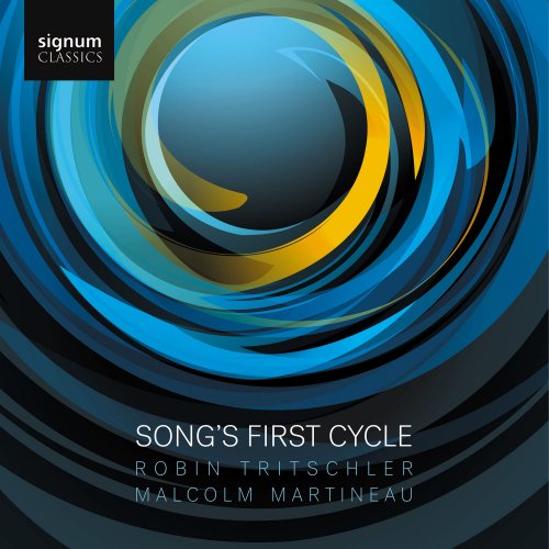 Robin Tritschler, Malcolm Martineau - Song’s First Cycle (2019) [Hi-Res]