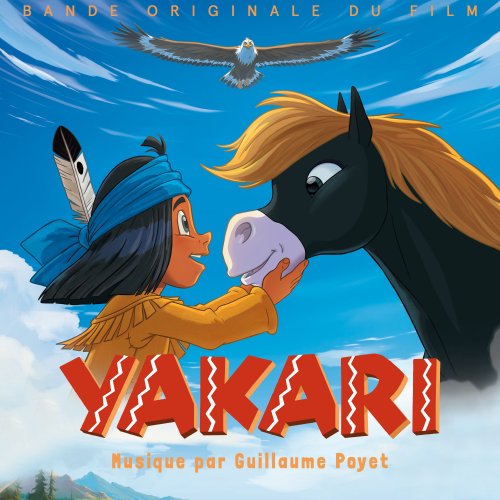 Guillaume Poyet - Yakari, la grande aventure (Bande originale du film) (2020) [Hi-Res]