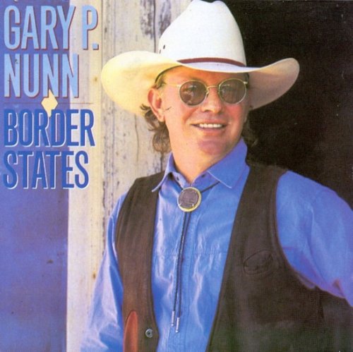 Gary P. Nunn ‎– Border States (1987)