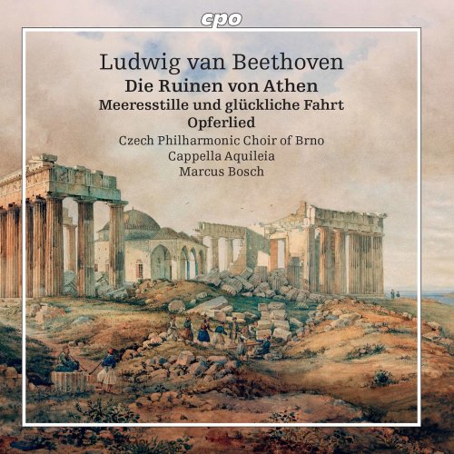 Marcus Bosch, Cappella Aquileia, Czech Philharmonic Choir of Brno - Beethoven: Die Ruinen von Athen, Op. 113 & Other Works (2020)
