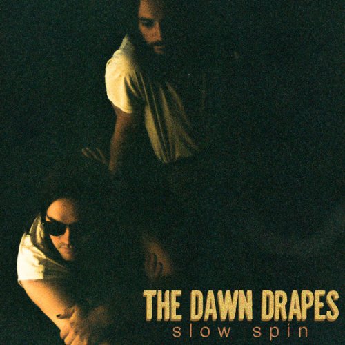 The Dawn Drapes - Slow Spin (2019)