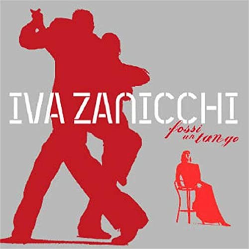 Iva Zanicchi - Fossi un tango (2003/2020)