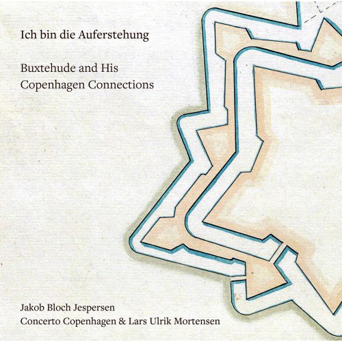 Lars Ulrik Mortensen, Fredrik From, Jakob Bloch Jespersen - Ich bin die Auferstehung: Buxtehude & His Copenhagen Connections (2020) [Hi-Res]