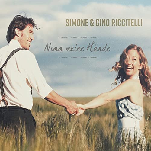 Simone Riccitelli & Gino Riccitelli - Nimm meine Hände (2020)