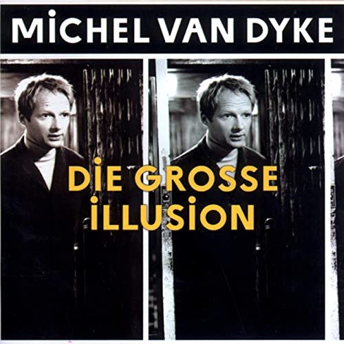 Michel Van Dyke - Die große Illusion (2001/2020)