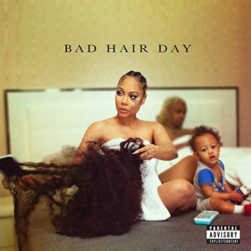 Lyrica Anderson - Bad Hair Day (2020)