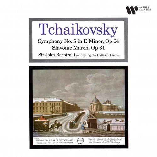 Hallé Orchestra & Sir John Barbirolli - Tchaikovsky: Symphony No. 5, Op. 64 & Slavonic March, Op. 31 (Remastered) (2020) [Hi-Res]