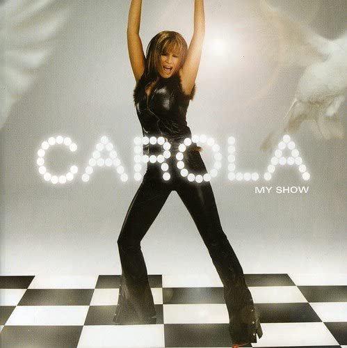Carola - My Show (2001)