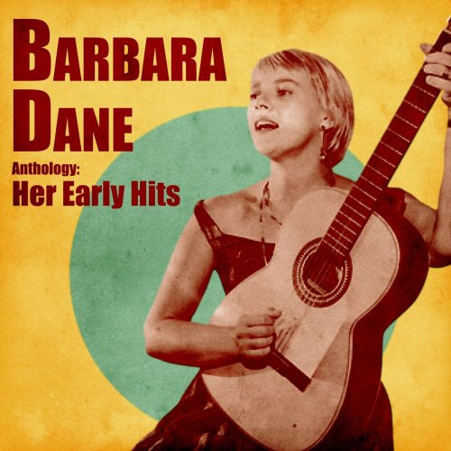 Barbara Dane - Anthology: Her Early Years (Remastered) (2020)