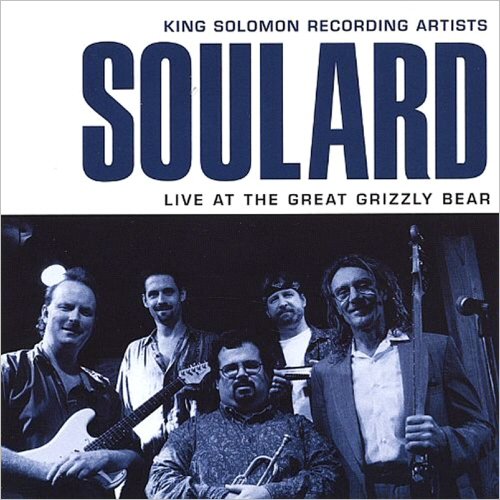 Soulard Blues Band - Live At The Great Grizzly Bear (1998)