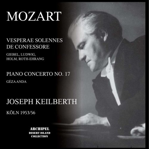 Joseph Keilberth - Vesperae solennes de confessore KV 339, Piano Concerto No. 17 KV 453, Symphony No. 1 KV 16 (2020)