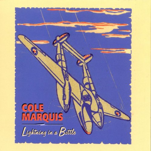 Cole Marquis - Lightning In A Bottle (1998)