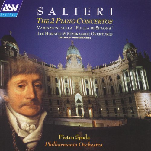 Pietro Spada, Philharmonia Orchestra - Salieri - The 2 Piano Concertos / Variazioni sulla "Follia di Spagn" / Les Horaces & Semira (1996)