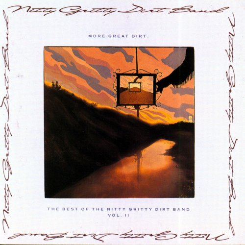 Nitty Gritty Dirt Band - More Great Dirt: The Best Of The Nitty Gritty Dirt Band, Vol. 2 (1989)