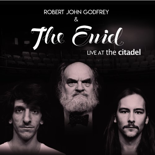 Robert John Godfrey & The Enid - Live At The Citadel (2017) [Hi-Res]