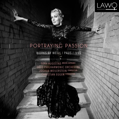 Oslo Philharmonic, Christian Eggen - Portraying Passion - Works By Weill, Paus & Ives (2018) [Hi-Res]