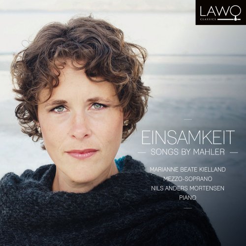 Marianne Beate Kielland, Nils Anders Mortensen - Einsamkeit: Songs By Mahler (2018) [Hi-Res]