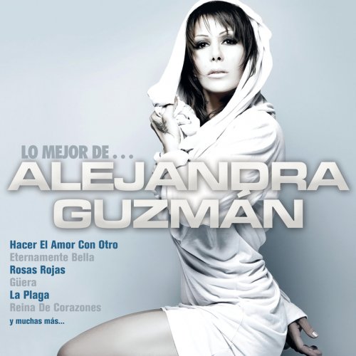 Alejandra Guzmán - Lo Mejor de Alejandra Guzmán (2016)