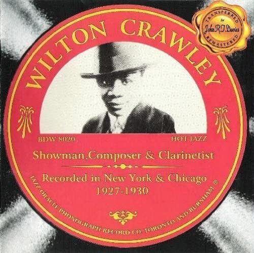 Wilton Crawley - Showman, Composer & Clarinetist 1927-1930 (2001)