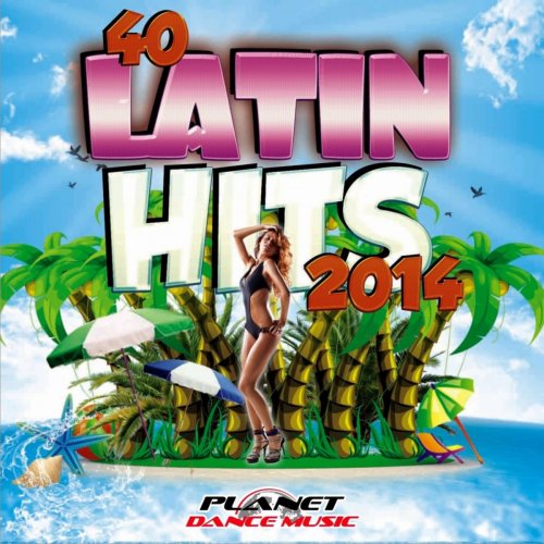 40 Latin Hits 2014 (2014)