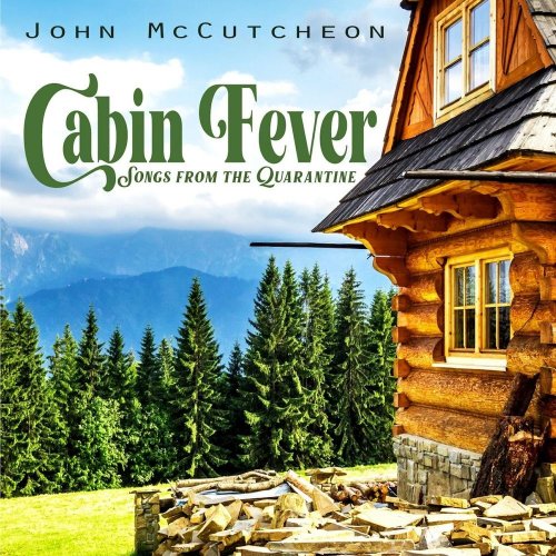 John McCutcheon - Cabin Fever: Songs from the Quarantine (2020)