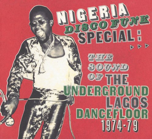 VA - Nigeria Disco Funk Special: The Sound Of The Underground Lagos Dancefloor 1974-79 (2008)