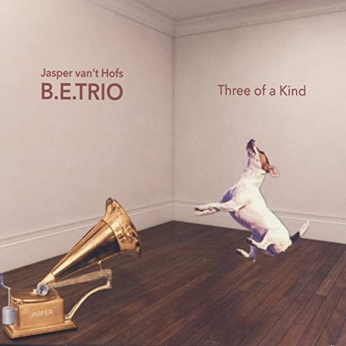 Jasper Van't Hofs B.E.Trio - Three Of A Kind (2019) 320kbps