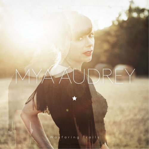 Mya Audrey - Wayfaring Trails (2014)